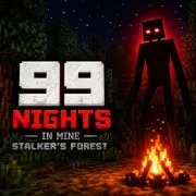 99 Nights in Mine – Stalker’s Forest
