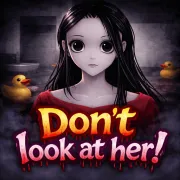Don't Look at Her!