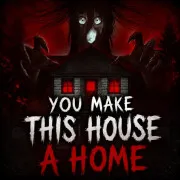You Make This House a Home